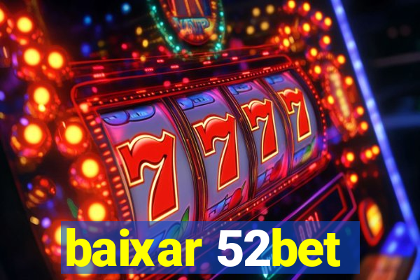 baixar 52bet